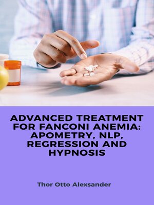 cover image of ADVANCED TREATMENT FOR FANCONI ANEMIA